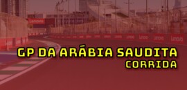 F1 Ao Vivo: Tudo sobre o GP da Arábia Saudita no Parque Fechado F1Mania