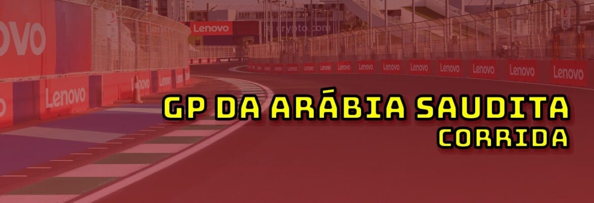 F1 Ao Vivo: Tudo sobre o GP da Arábia Saudita no Parque Fechado F1Mania