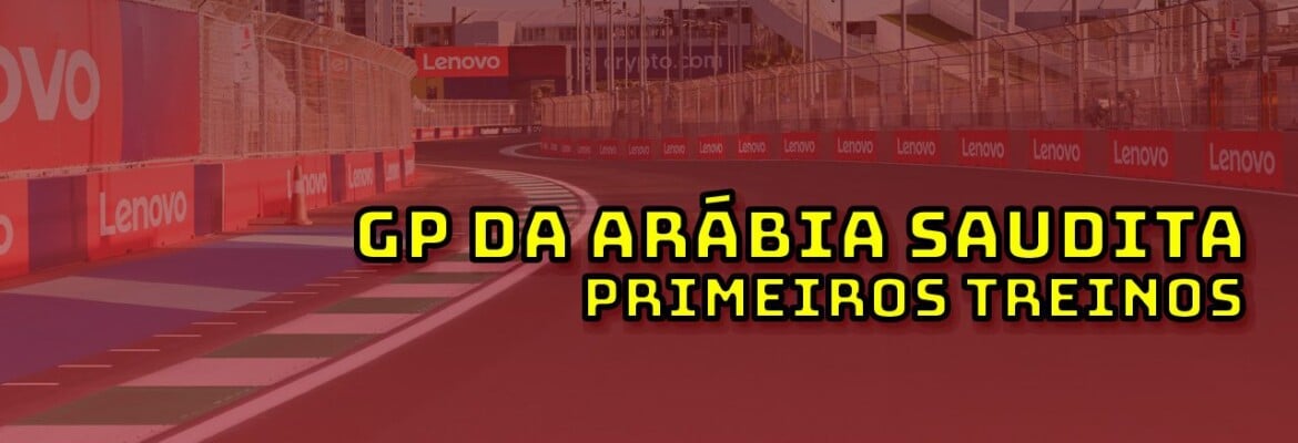 F1 Ao Vivo: Primeiros treinos do GP da Arábia Saudita no Parque Fechado F1Mania