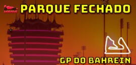 Ao vivo: o grid de largada do GP do Bahrein de F1 no Parque Fechado F1Mania.net