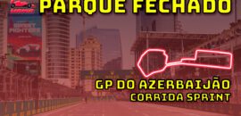 F1 AO VIVO: tudo o que rolou na corrida Sprint do GP do Azerbaijão no Parque Fechado F1Mania.net