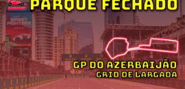 F1 AO VIVO: o grid de largada do GP do Azerbaijão no Parque Fechado F1Mania.net