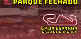 F1 AO VIVO: tudo sobre o grid de largada do GP da Espanha no Parque Fechado F1Mania.net