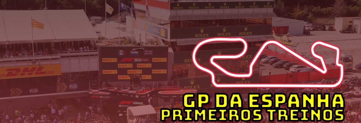 F1 AO VIVO: os primeiros treinos para o GP da Espanha no Parque Fechado F1Mania.net