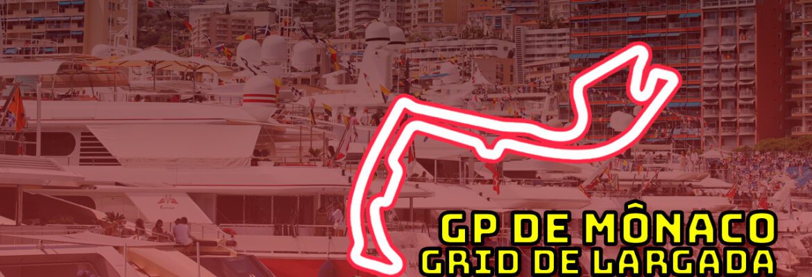 F1 AO VIVO: o grid de largada do GP de Mônaco no Parque Fechado F1Mania.net