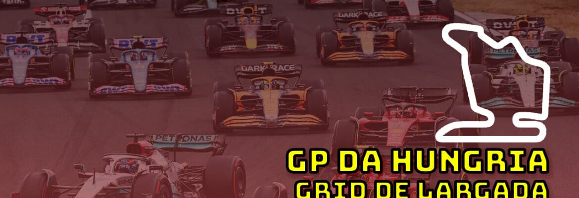 F1 ao vivo: o grid de largada do GP da Hungria no Parque Fechado F1Mania.net