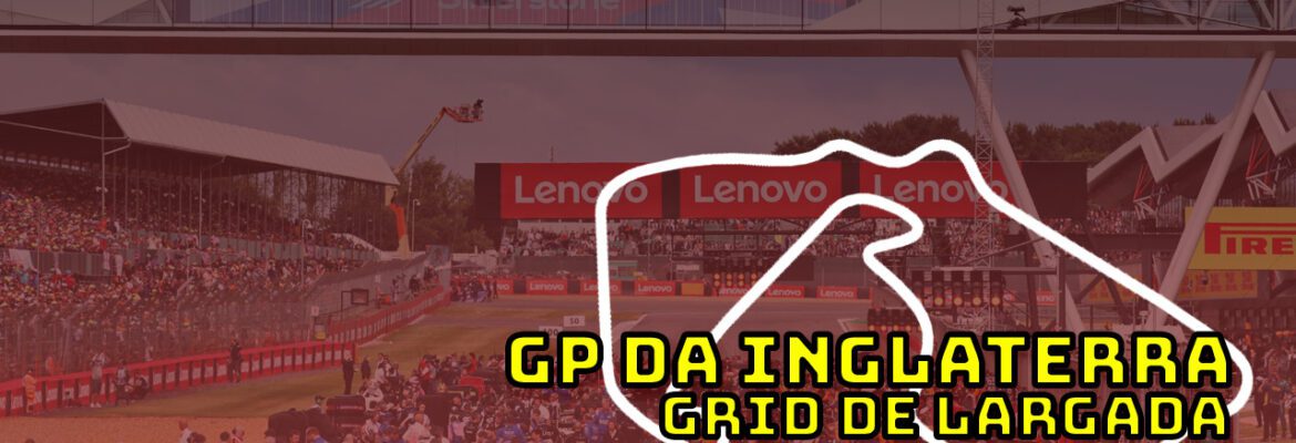 F1 AO VIVO: o grid de largada do GP da Inglaterra no Parque Fechado F1Mania.net
