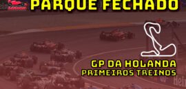 F1 Ao Vivo: primeiros treinos do GP da Holanda no Parque Fechado F1Mania.net