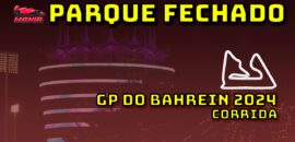 F1 Ao Vivo: Tudo sobre o GP do Bahrein no Parque Fechado F1Mania