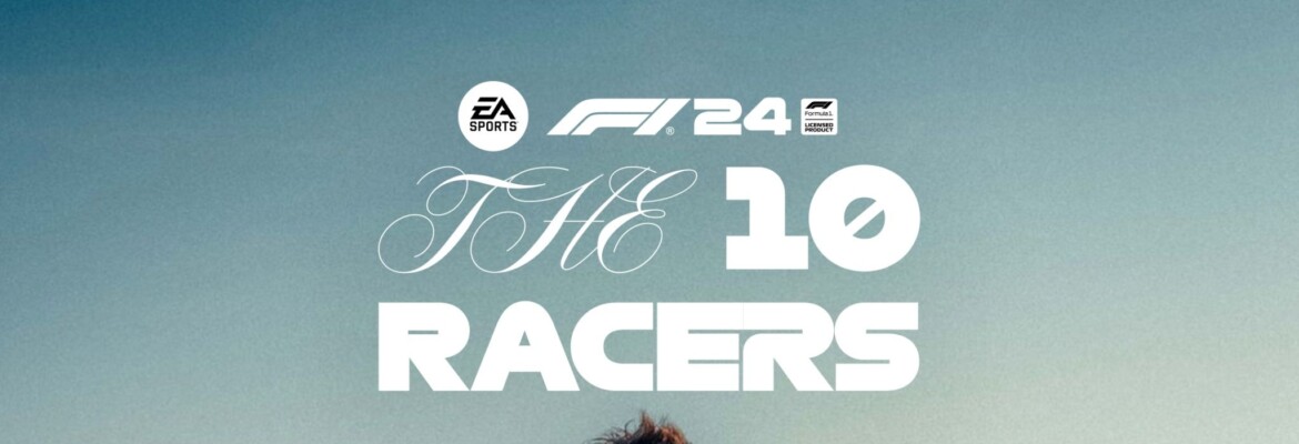 EA SPORTS Lança F1 24 com ‘The 10 Racers’ e celebridades da F1 e dos games