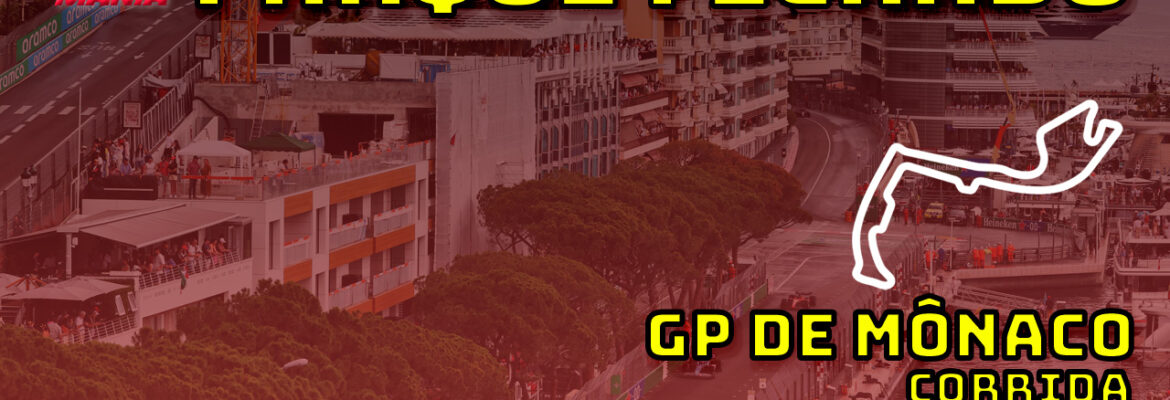 F1 Ao Vivo: Tudo sobre o GP de Mônaco no Parque Fechado F1Mania