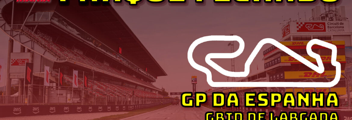 F1 Ao Vivo: Grid de largada do GP da Espanha no Parque Fechado F1Mania
