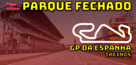 F1 Ao Vivo: Primeiros treinos do GP da Espanha no Parque Fechado F1Mania