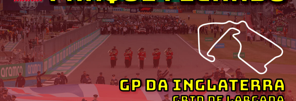 F1 Ao Vivo: Grid de largada do GP da Inglaterra no Parque Fechado F1Mania