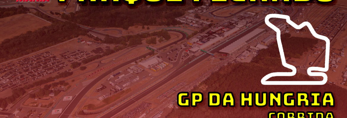 F1 Ao Vivo: Tudo sobre o GP da Hungria no Parque Fechado F1Mania