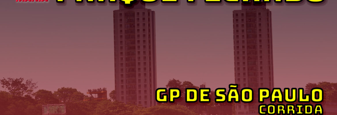 F1 Ao Vivo: Tudo sobre o GP de São Paulo no Parque Fechado F1Mania