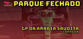 F1 ao vivo: Tudo sobre o GP da Arábia Saudita no Parque Fechado