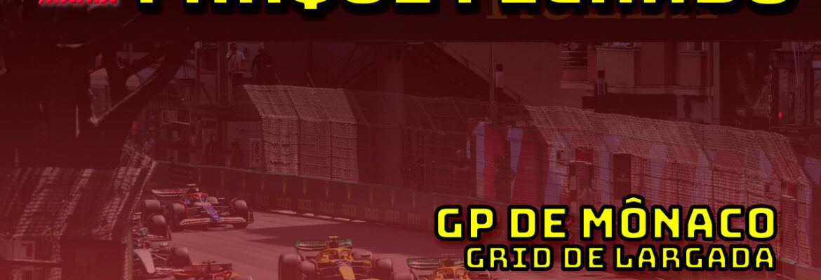 F1 ao vivo: O grid de largada do GP de Mônaco, em Monte Carlo, no Parque Fechado