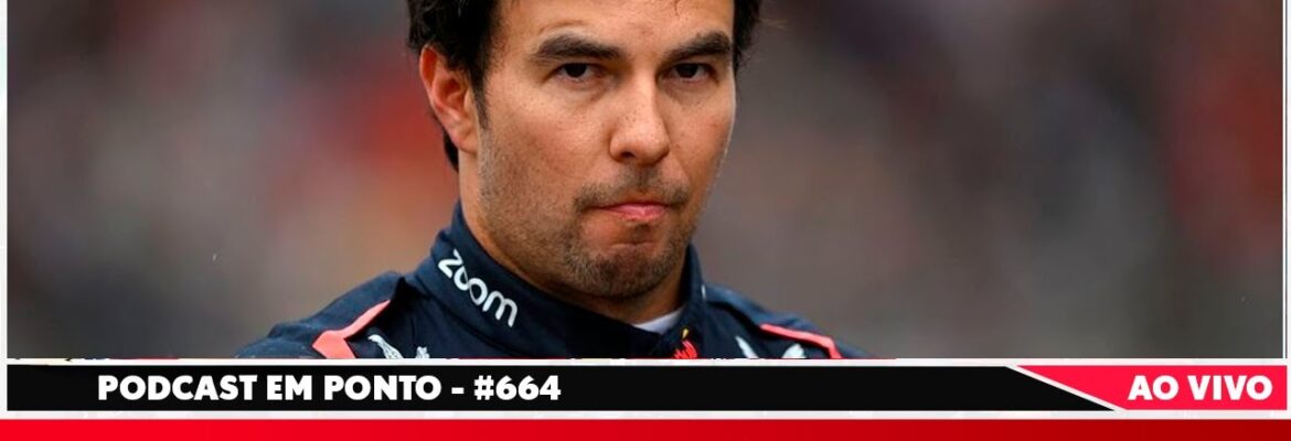 F1: Alpine ou Cadillac? Para onde vai Sergio Perez? Ele corre em 2026; ouça no podcast Em Ponto #664