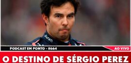 F1: Alpine ou Cadillac? Para onde vai Sergio Perez? Ele corre em 2026; ouça no podcast Em Ponto #664