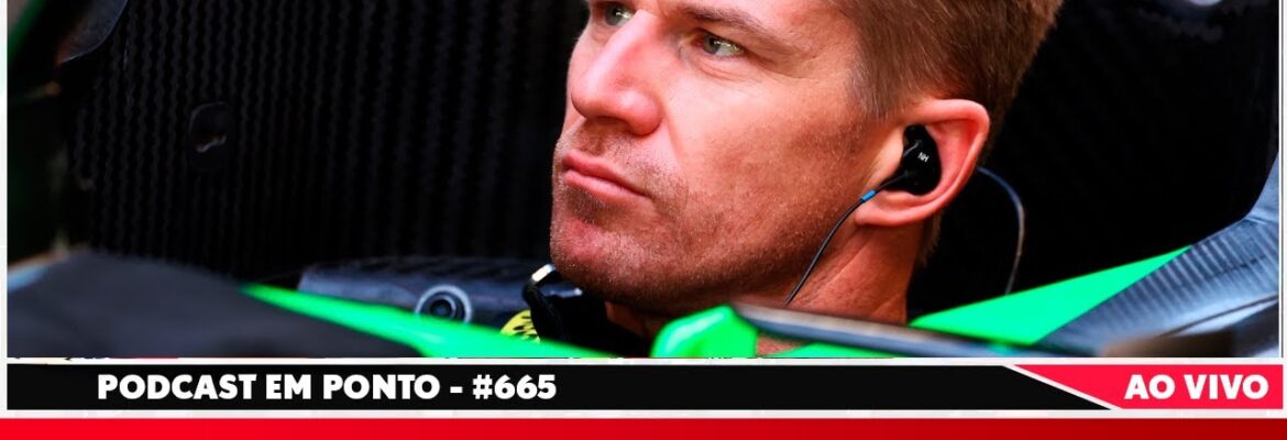 F1: Hulkenberg cobra Sauber e montadoras se apressam para 2026; ouça no podcast Em Ponto #665