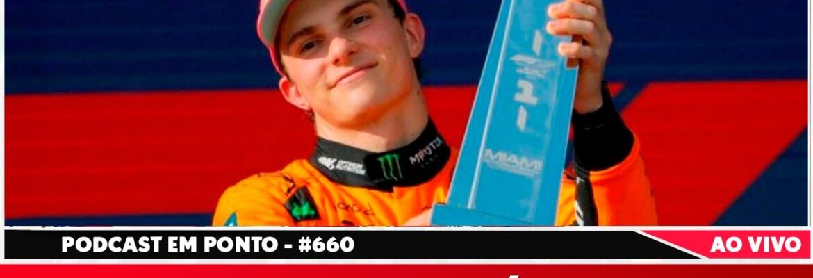 F1: Ninguém freia Piastri? Australiano vence de novo e Bortoleto abandona em Miami; ouça no podcast Em Ponto #660