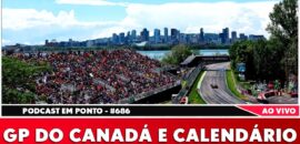 F1: Explicamos o calendário 2026 da Fórmula 1 e a race week no Canadá; ouça no podcast Em Ponto #686