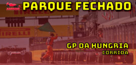 F1 ao vivo: Tudo o que rolou no GP da Hungria no Parque Fechado