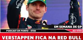 F1: Fim dos rumores, Verstappen fica na Red Bull e Vasseur na Ferrari; ouça no podcast Em Ponto #720