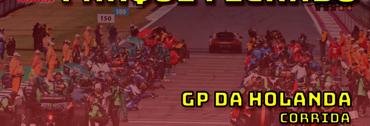 F1 ao vivo: Tudo o que rolou no GP da Holanda no Parque Fechado