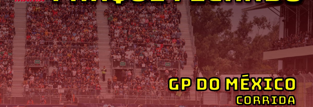 F1 ao vivo: Tudo sobre o GP do México 2025 no Parque Fechado