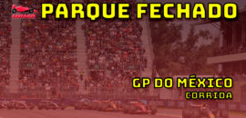 F1 ao vivo: Tudo sobre o GP do México 2025 no Parque Fechado