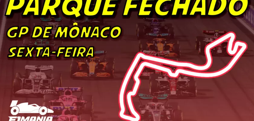 Ao vivo: os treinos para o GP de Mônaco de F1 no Parque Fechado F1Mania.net